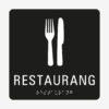 Taktil skylt m. brailleskrift RESTAURANG